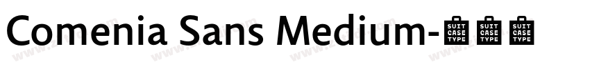Comenia Sans Medium字体转换 Comenia Sans Medium字体转换